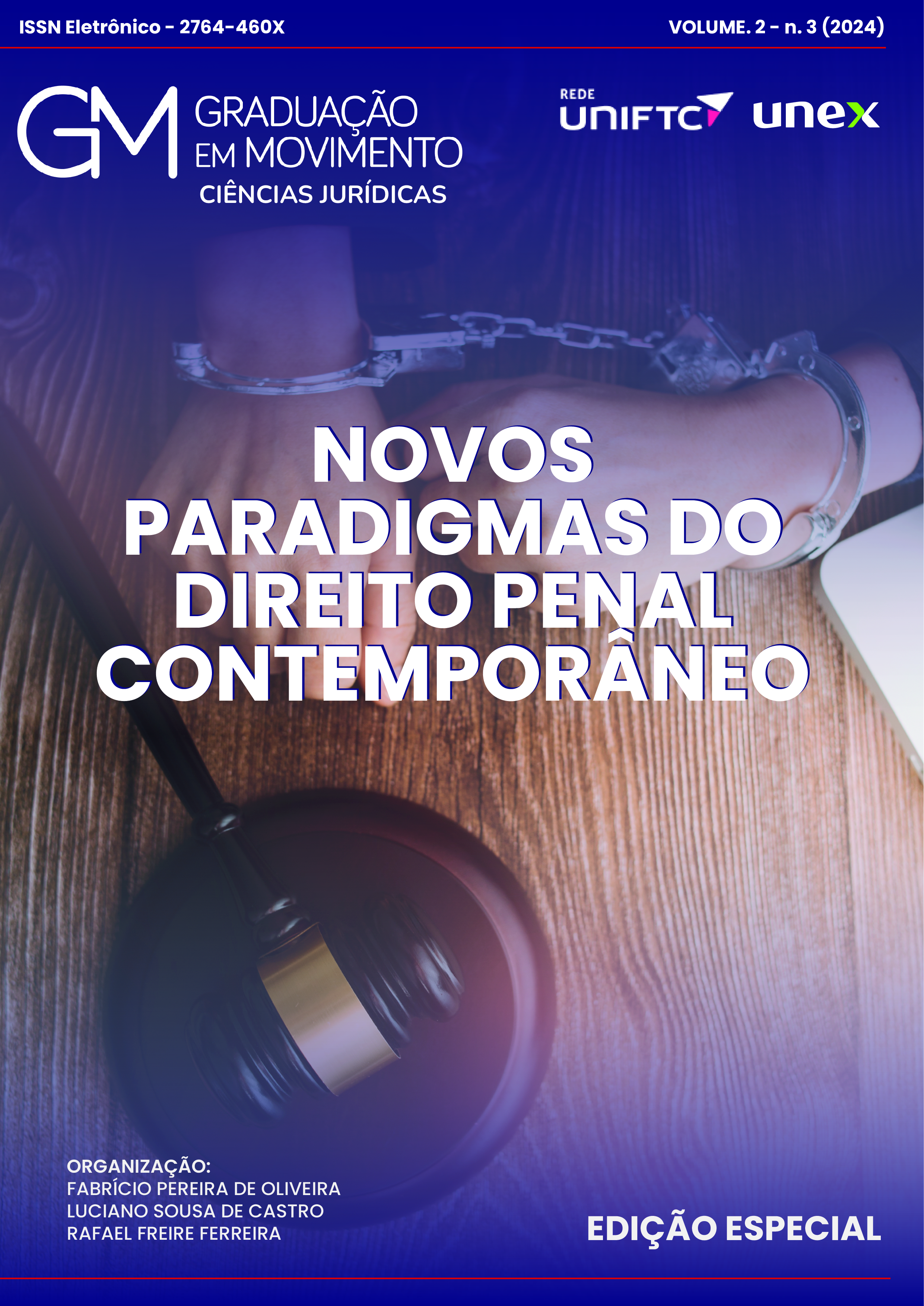 					Visualizar v. 2 n. 3 (2024): NOVOS PARADIGMAS DO DIREITO PENAL CONTEMPORÂNEO - Edição Especial - Anais 2024
				